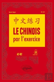 Le Chinois Par L'Exercice ; A2-B2