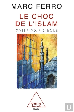 Bertrand.pt - Le Choc De L'Islam Xviii-Xxi Siecles