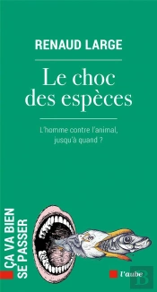 Le Choc Des Espèces : L'Homme Contre L'Animal, Jusqu'À Quand ?
