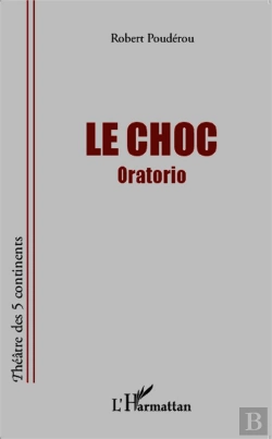 Bertrand.pt - Le Choc ; Oratorio