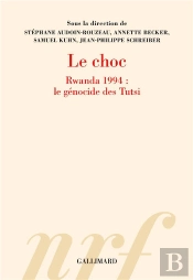 Le Choc : Rwanda 1994 : Le Génocide Des Tutsi
