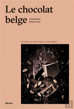 Bertrand.pt - Le Chocolat Belge ; Génération Bean To Bar