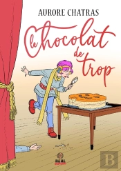 Le Chocolat De Trop