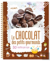 Le Chocolat Des Petits Gourmands : 30 Recettes Pas À Pas