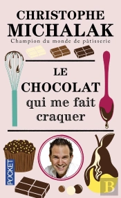Le Chocolat Qui Me Fait Craquer