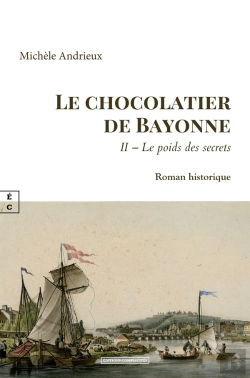 Bertrand.pt - Le Chocolatier De Bayonne Tome 2 : Le Poids Des Secrets