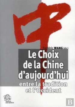 Bertrand.pt - Le Choix De La Chine D'Aujourd'Hui : Entre La Tradition Et L'Occident