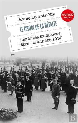 Bertrand.pt - Le Choix De La Défaite : Les Élites Françaises Dans Les Années 1930 (3e Édition)