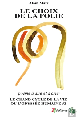 Bertrand.pt - Le Choix De La Folie : Le Grand Cycle De La Vie Ou L'Odyssée Humaine
