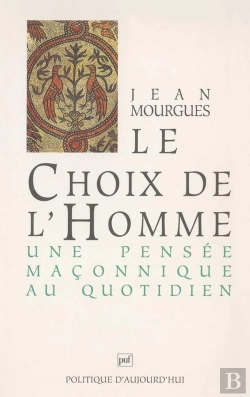 Bertrand.pt - Le Choix De L'Homme ; Une Pensée Maçonnique Au Quotidien