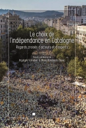 Le Choix De L'Indépendance En Catalogne ; Regards Croisés D'Acteurs Et D'Experts