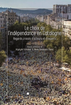 Bertrand.pt - Le Choix De L'Indépendance En Catalogne ; Regards Croisés D'Acteurs Et D'Experts