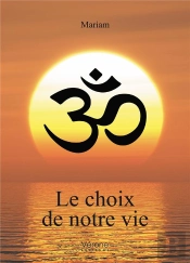 Le Choix De Notre Vie