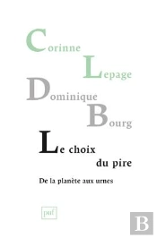 Le Choix Du Pire, De La Planète Aux Urnes