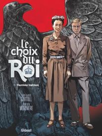 Le Choix Du Roi Tome 1 : Première Trahison
