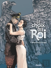 Le Choix Du Roi Tome 2 : Manipulation De Boudoir