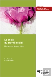 Le Choix Du Travail Social : Histoires Orales Du Futur