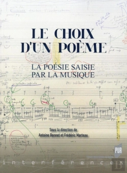 Bertrand.pt - Le Choix D'Un Poème : La Poésie Saisie Par La Musique