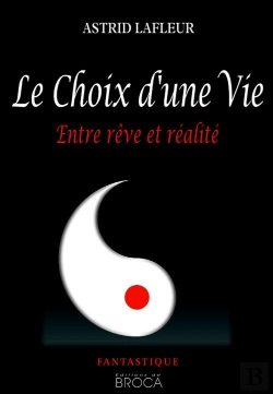 Bertrand.pt - Le Choix D'Une Vie ; Entre Rêve Et Réalité