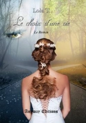 Le Choix D'Une Vie Le Roman