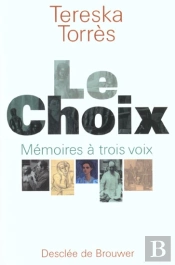 Le Choix : Mémoires À Trois Voix