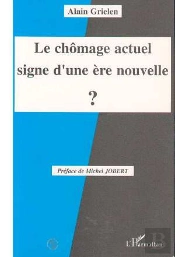 Le Chomage Actuel Signe D'Une Ere Nouvelle