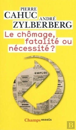 Bertrand.pt - Le Chômage, Fatalité Ou Nécessité ?