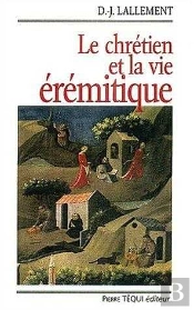 Le Chretien Et La Vie Eremitique