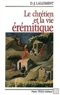 Bertrand.pt - Le Chretien Et La Vie Eremitique