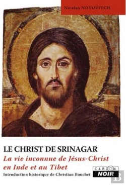Bertrand.pt - Le Christ De Srinagar - La Vie Inconnue De Jesus Christ En Inde Et Au Tibet