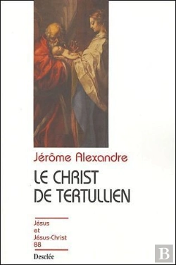 Bertrand.pt - Le Christ De Tertullien