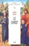 Le Christ ; Dieu Pour Penser Vi