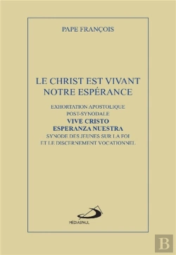 Bertrand.pt - Le Christ Est Vivant, Notre Espérance ; Exhortation Apostolique Post-Synodale