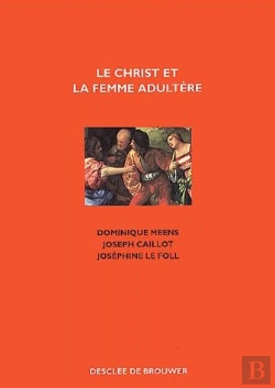 Bertrand.pt - Le Christ Et La Femme Adultère