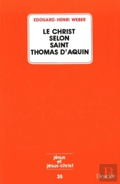 Le Christ Selon Saint Thomas D'Aquin