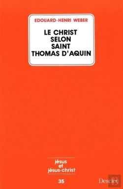 Bertrand.pt - Le Christ Selon Saint Thomas D'Aquin