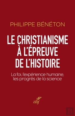 Bertrand.pt - Le Christianisme À L'Épreuve De L'Histoire : La Foi, L'Expérience Humaine, Les Progrès De La Science