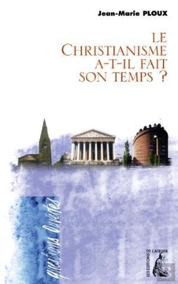 Bertrand.pt - Le Christianisme A-T-Il Fait Son Temps ?
