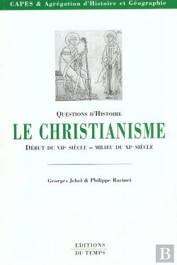 Bertrand.pt - Le Christianisme Du Debut Du Vii Au Xi Siecle