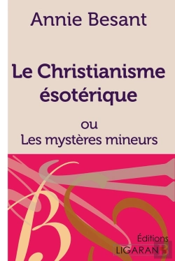 Bertrand.pt - Le Christianisme Ésotérique : Ou Les Mystères Mineurs