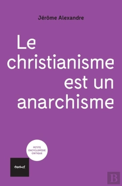 Bertrand.pt - Le Christianisme Est Un Anarchisme