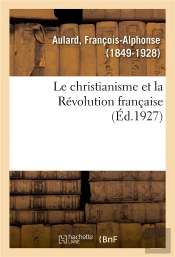Le Christianisme Et La Revolution Francaise