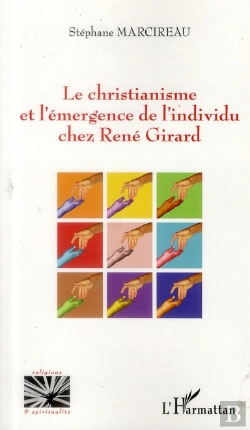 Bertrand.pt - Le Christianisme Et L'Émergence De L'Individu Chez René Girard