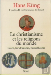 Le Christianisme Et Les Religions Du Monde ; Islam, Hindouisme, Bouddhisme