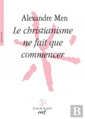 Le Christianisme Ne Fait Que Commencer