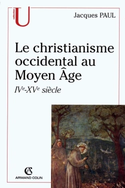 Bertrand.pt - Le Christianisme Occidental Au Moyen Âge ; Iv-Xve Siècle