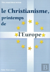 Le Christianisme - Printemps De L'Europe