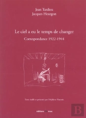 Le Ciel A Eu Le Temps De Changer ; Correspondance, 1922-1944