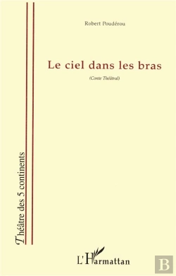 Bertrand.pt - Le Ciel Dans Les Bras : Conte Théâtral