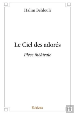 Bertrand.pt - Le Ciel Des Adores - Piece Theatrale